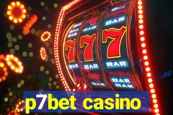 p7bet casino